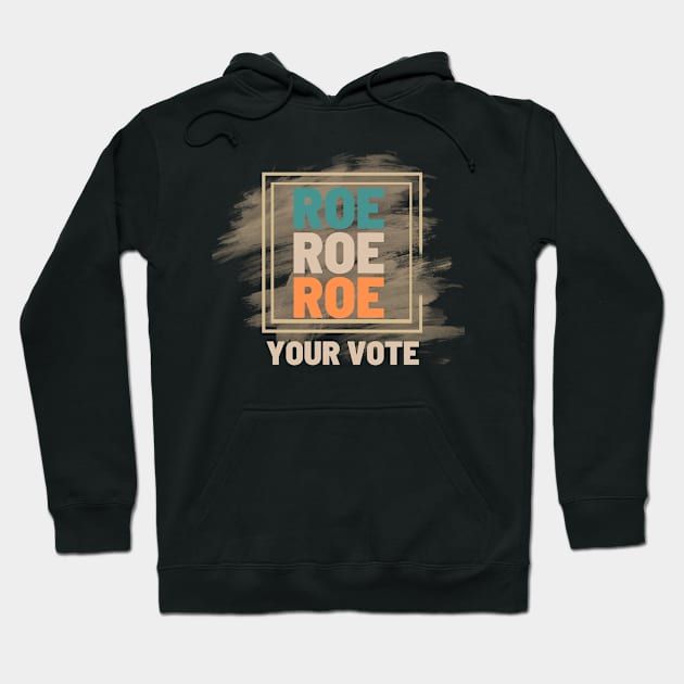 Roe Roe Roe Your Vote Creamy Look Hoodie by NICHE&NICHE